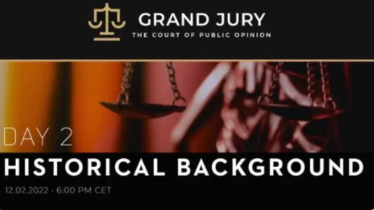 Grand Jury Day 2: Historical & Geopolitical Background - Dr. Reiner Fuellmich