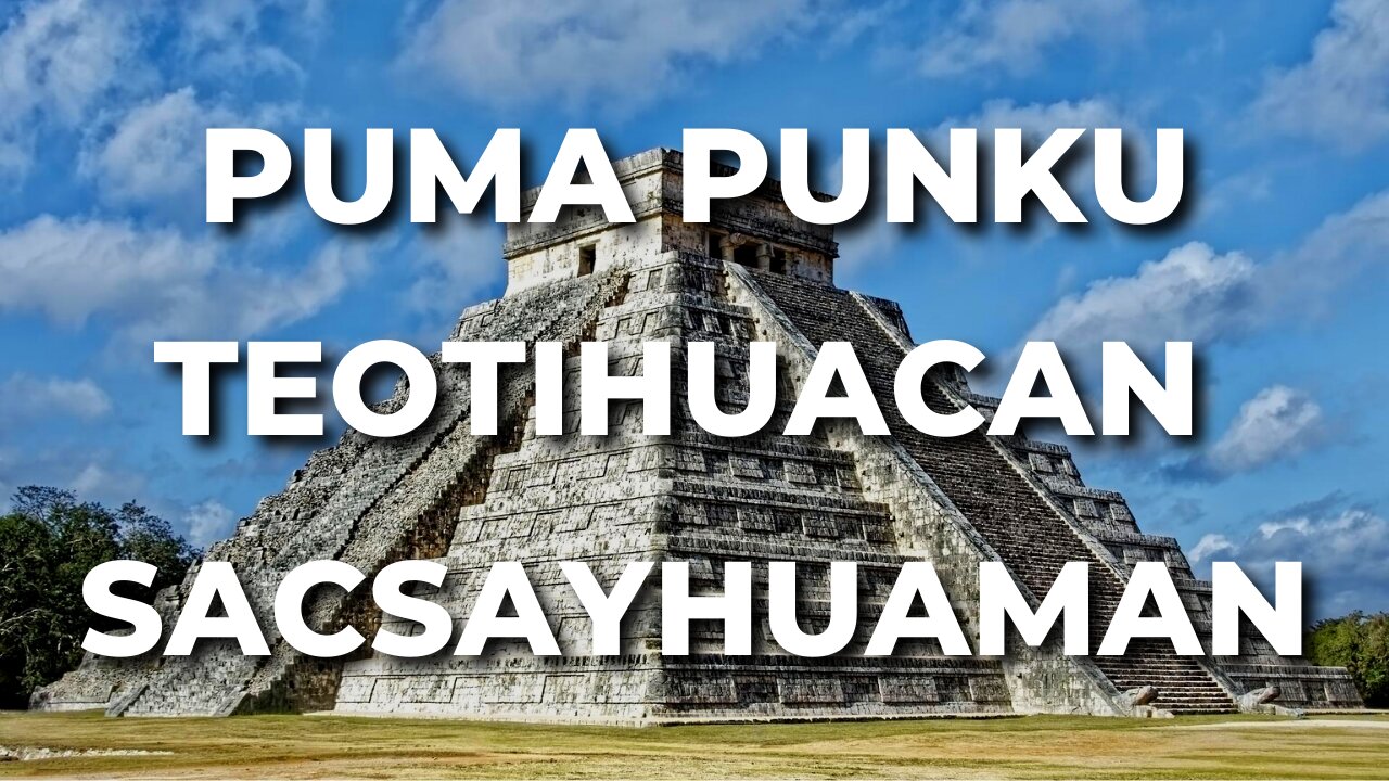 Arquitetura ancestral - Puma Punku -Sacsayhuaman - Teotihuacan