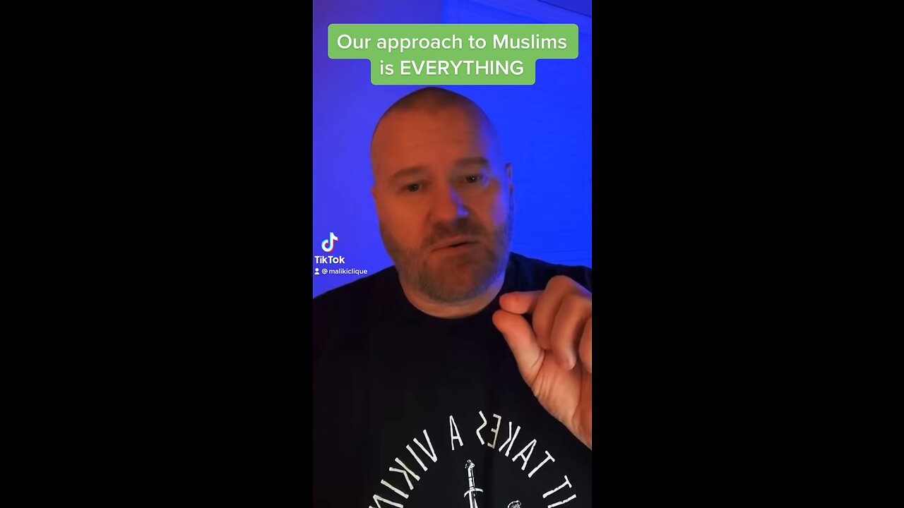 Our approach to Muslims is everything