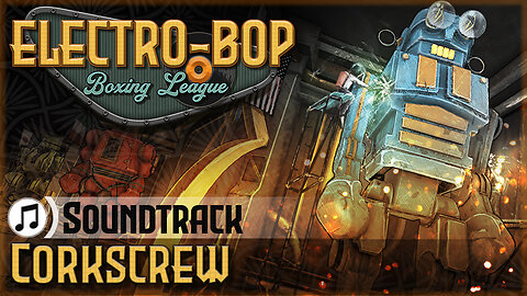 Electro Bop Soundtrack - Corkscrew