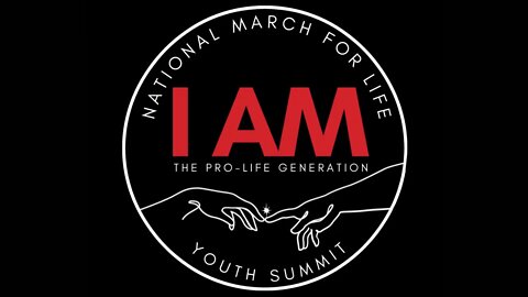 I AM the Pro-Life Generation: The National March for Life Youth Summit