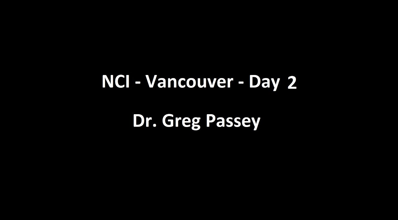 National Citizens Inquiry - Vancouver - Day 2 - Dr. Greg Passey Testimony