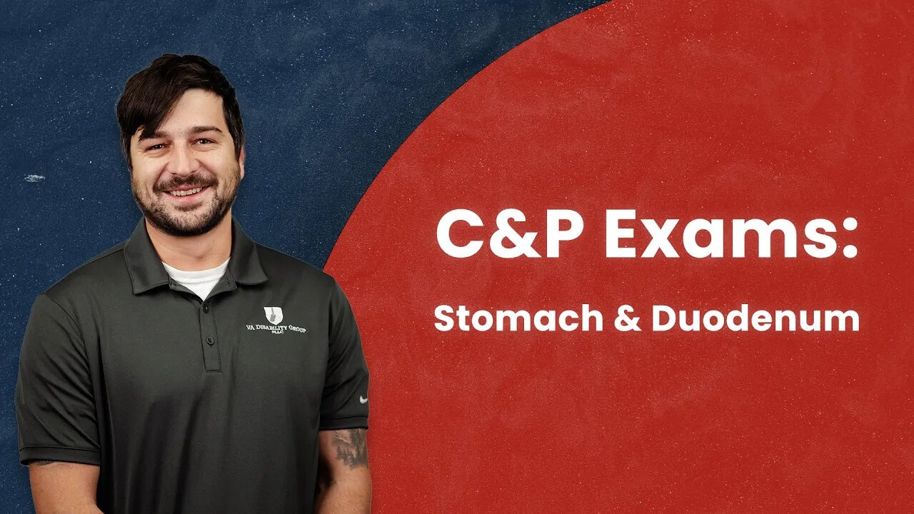 C&P Exams: Stomach & Duodenum Conditions