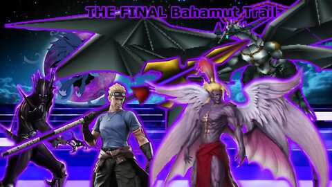 Cid Highwind, Kefka, Cecil take on Bahamut himself IN THE FINAL BAHAMUT TRAIL!