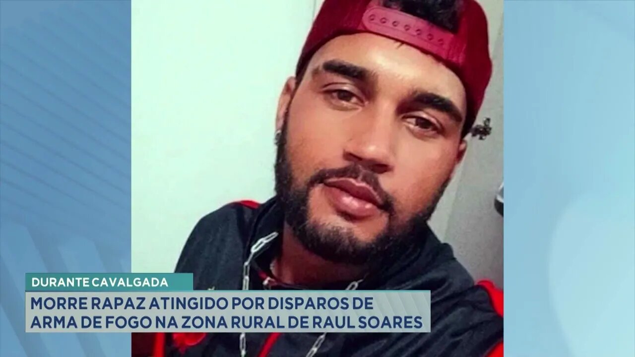 Durante cavalgada: morre rapaz atingido por disparos de arma de fogo na zona rural de Raul Soares