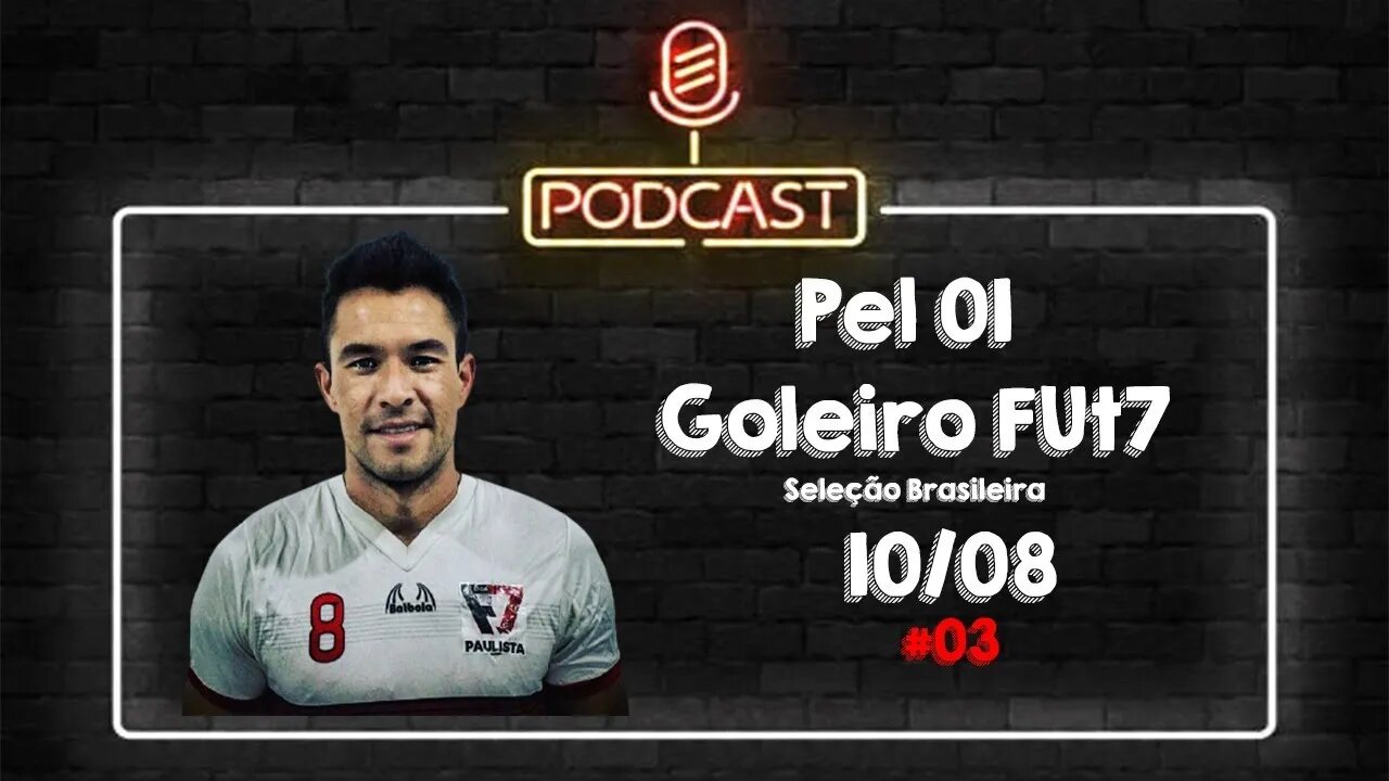 Rapsódias de Boêmio #03 - Pel 01 - Goleiro Fut7