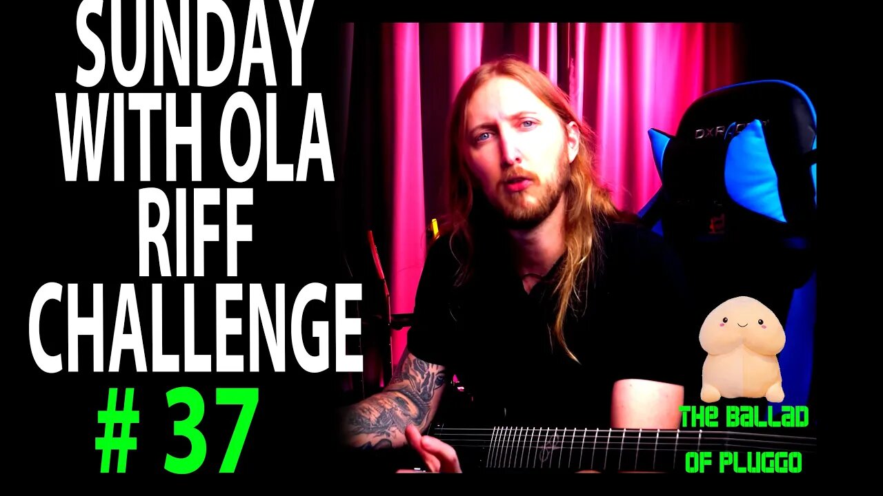 SUNDAY WITH OLA RIFF CHALLENGE 37 SWOLA -THE BALLAD OF PLUGGO -