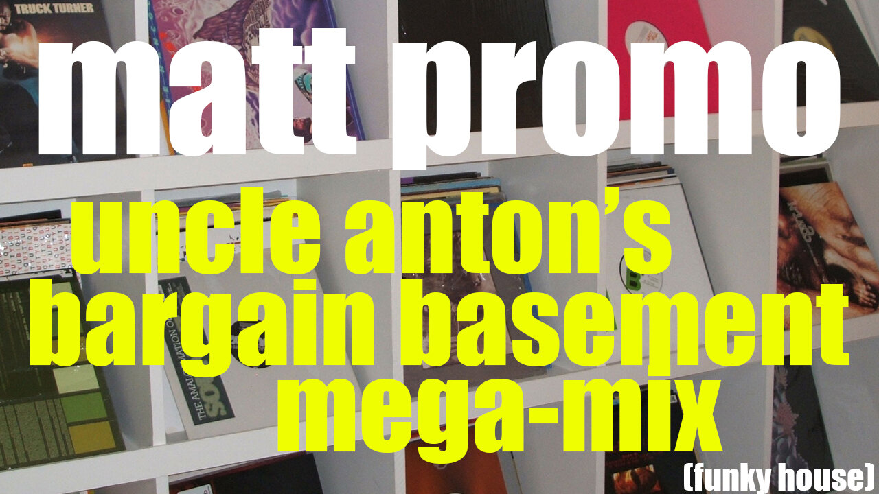 MATT PROMO - Uncle Anton's Bargain Basement Megamix (15.06.2001)