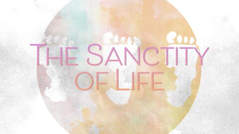 Sanctity of Life | Pastor Abram Thomas