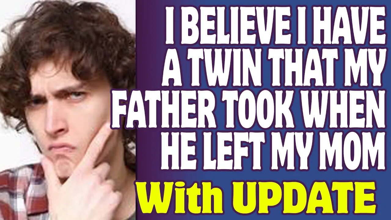 r/RBI | I Believe I Have A Twin That My Father Took When He Left My Mom