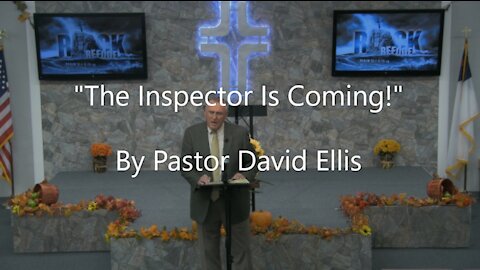 "The Inspector Is Coming!" By Pastor David Ellis