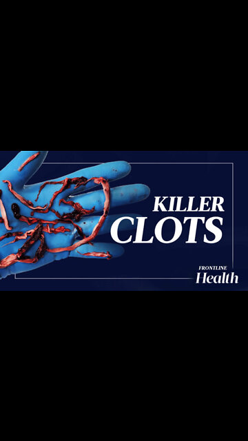 Mystery Clots Appear in 50–70 Percent of Deceased: Funeral Director| Trailer | Frontline Health