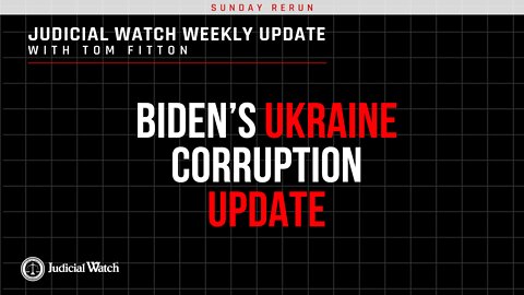 Biden’s Ukraine Corruption Update -- Left Wing Activist for the Supreme Court? -- CRT Exposed