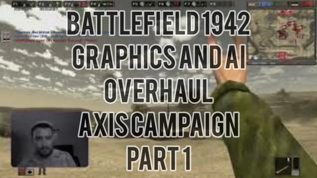 AI and Graphics Overhaul - Axis Campaign Full (Part 1) Battlefield 1942