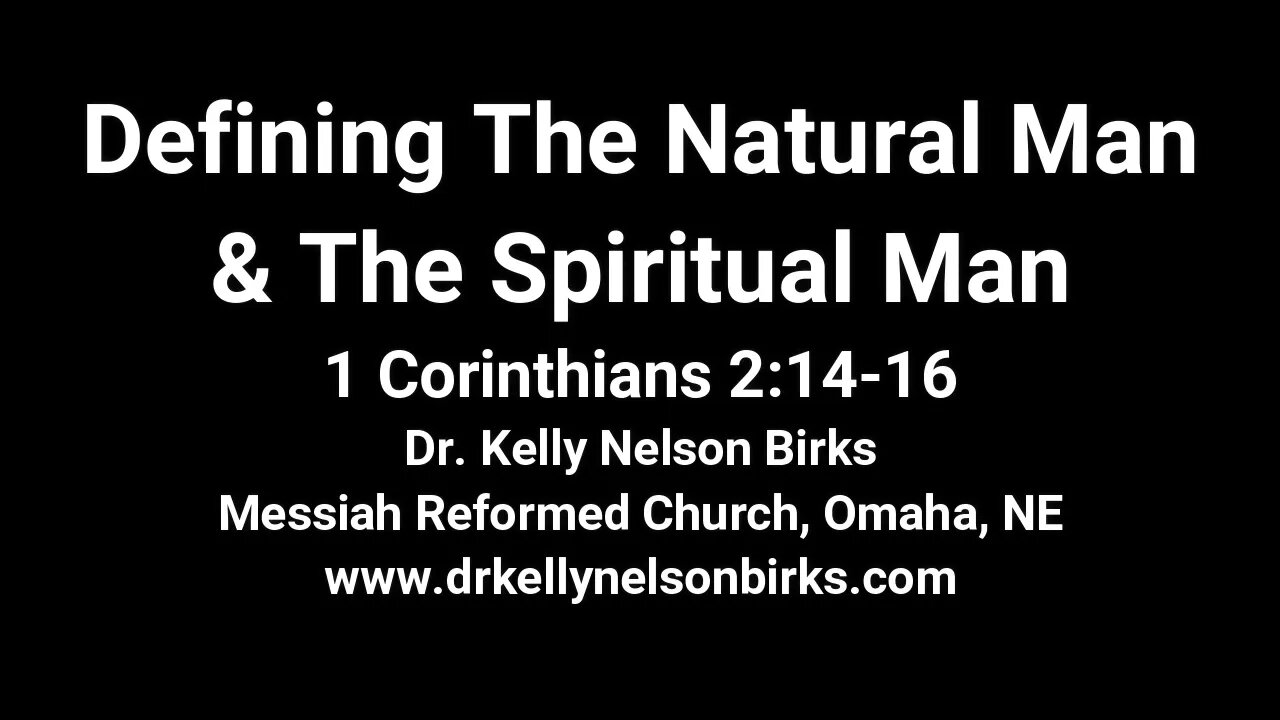 Defining The Natural Man & The Spiritual Man, 1 Corinthians 2:14-16