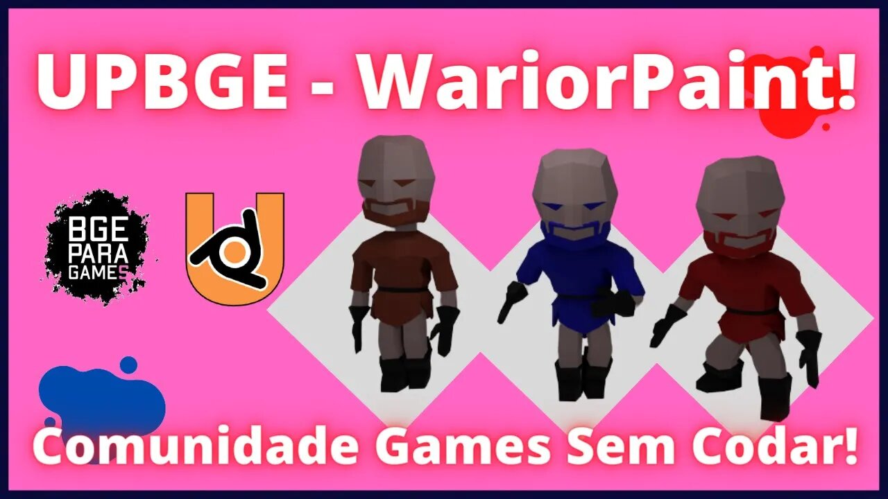 UPBGE WariorPaint! Comunidade Games Sem Codar!