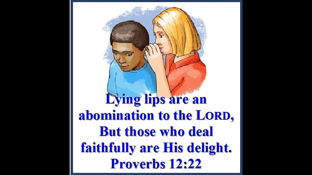 LYING LIPS ARE AN ABOMINATION UNTO THE LORD!