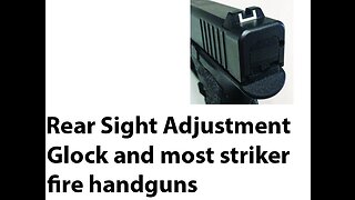 Rear sight adjust for Glock and most Striker fire pistols