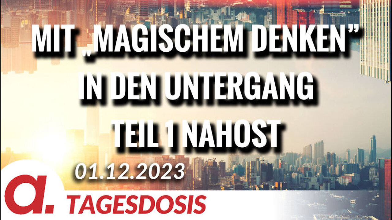 Mit „magischem Denken” in den Untergang - Teil 1 Nahost | Von Rainer Rupp
