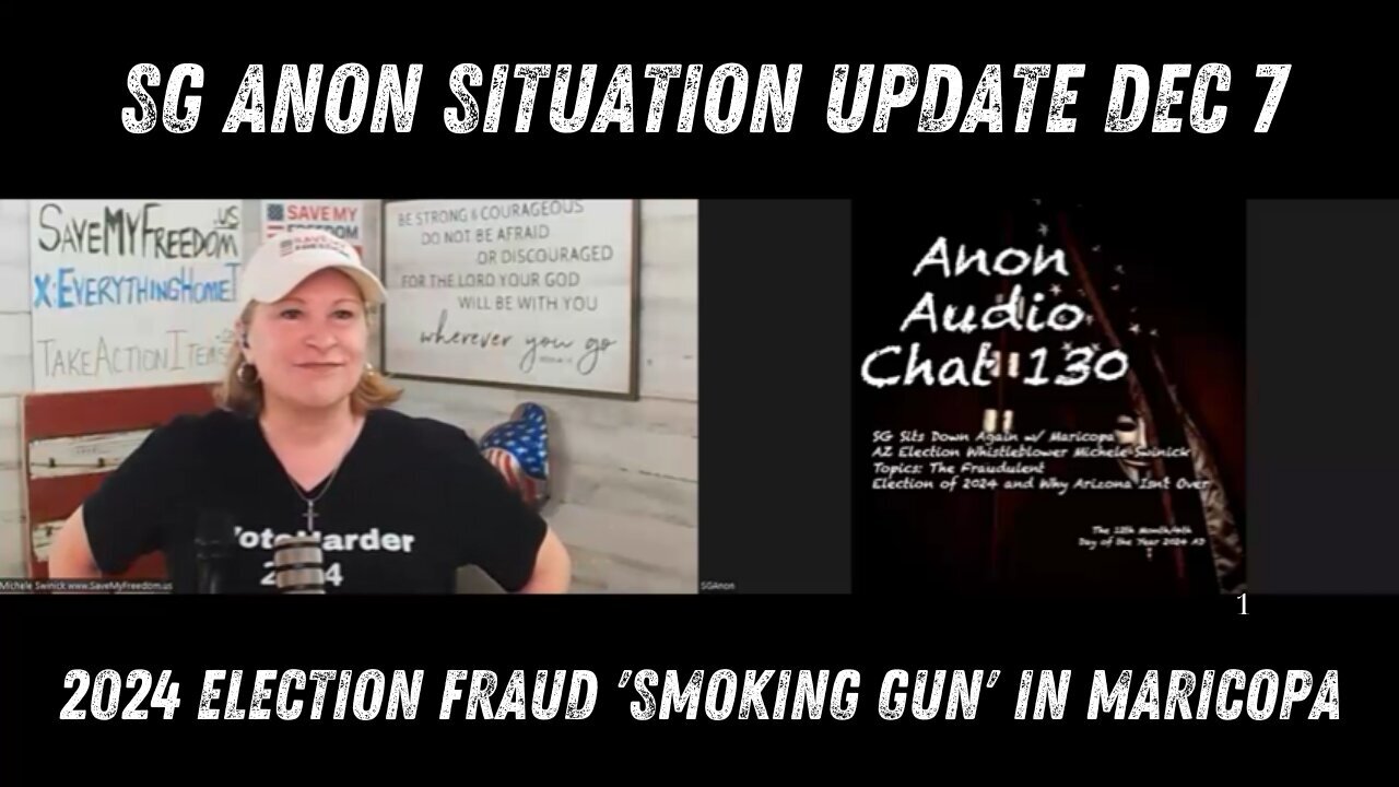 SG Anon Situation Update: "2024 Election Fraud 'Smoking Gun' In Maricopa" - Dec 7.