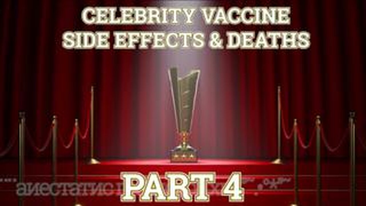 Vaccine Side Effects: Celebrity Edition - Part 4