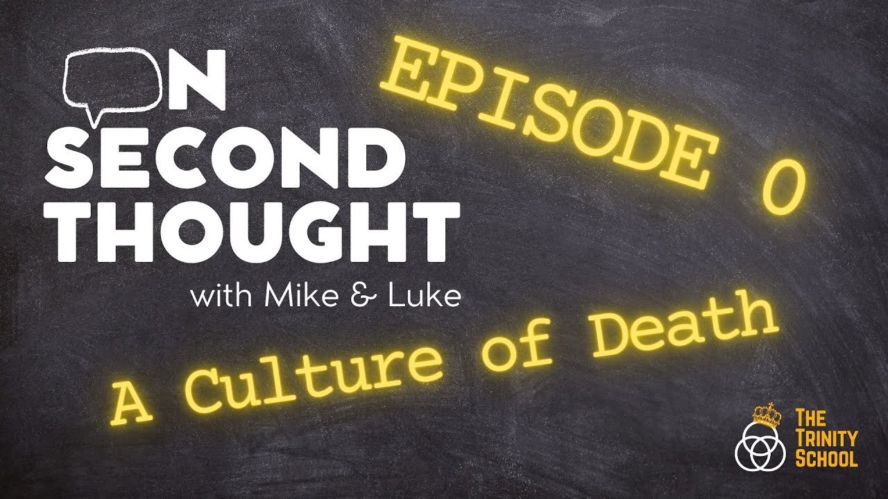 Episode 0: A Culture of Death | On Second Thought... with Mike and Luke