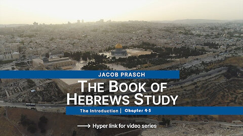 Jacob Prasch Bible Study Hebrews Chapter 4-5