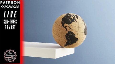 06/07/2022 The Watchman News - World Bank Issues Grim Forecast - Russia Claims Military Success