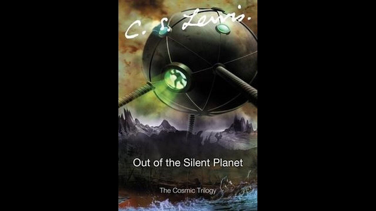 Out of the Silent Planet (Book of the Week 11-17-2024)