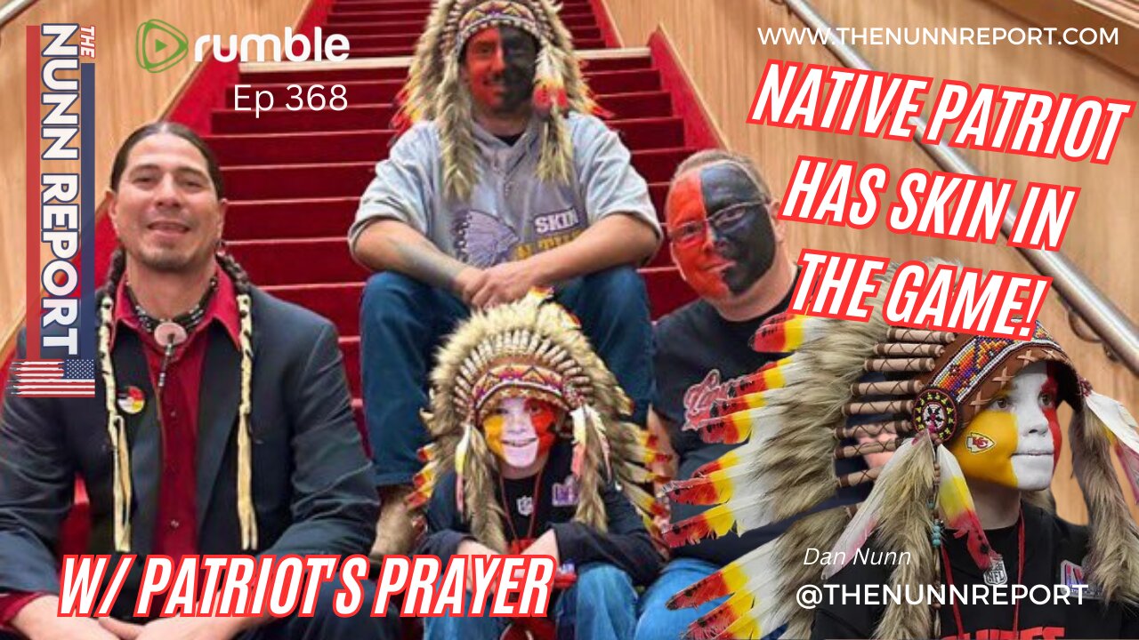 Ep 368 Native Patriot has Skin in The Game w/ Patriot's Prayer | The Nunn Report