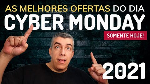 Cyber Monday 2021 - Os descontos ainda estão rolando!