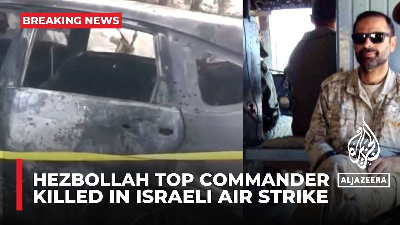 Senior Hezbollah commander Wissam al-Tawil killed in Israeli air strike in southern Lebanon