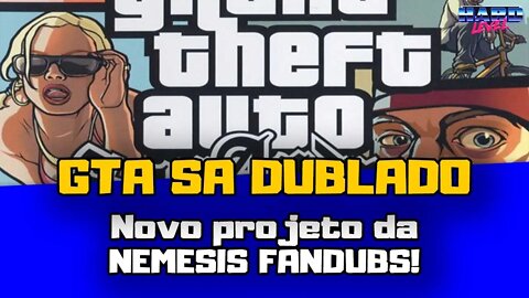 GTA SAN ANDREAS DE PS2 - Novo projeto da Nemesis Fandubs!