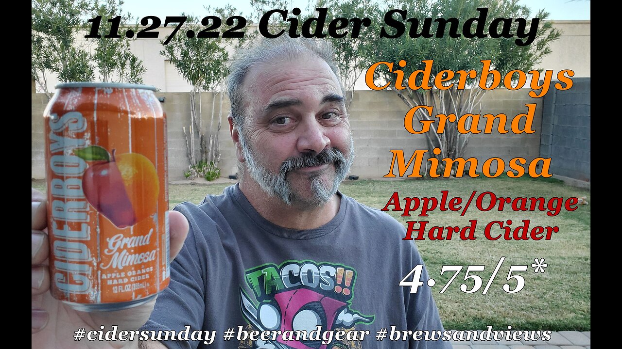 Cider Sunday 11.27.22 Ciderboys Grand Mimosa Apple/Orange Hard Cider 4.75/5