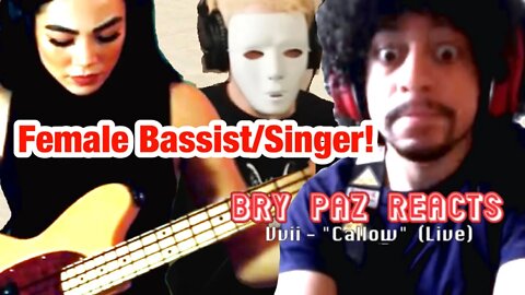 REACTION: Female Bassist/Singer! Vvii - Callow