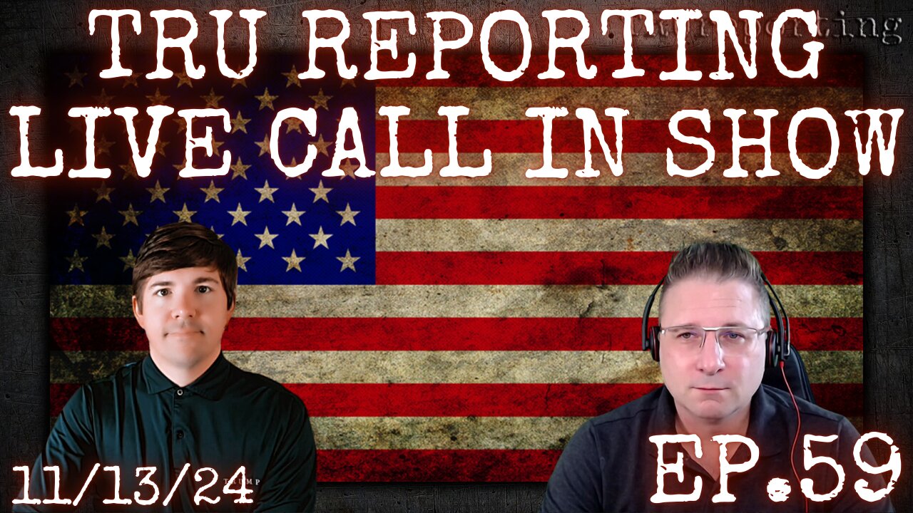 TRU REPORTING LIVE CALL IN SHOW! Call In With Your Comments, Questions, or Concerns!