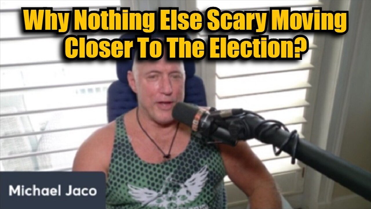 Michael Jaco 10/31/24 - Why Nothing Else Scary Moving Closer To The Election?