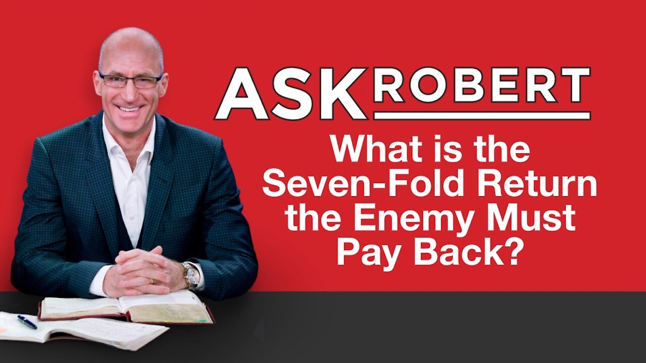 What is the Seven-Fold Return the Enemy Must Pay Back? // Ask Robert