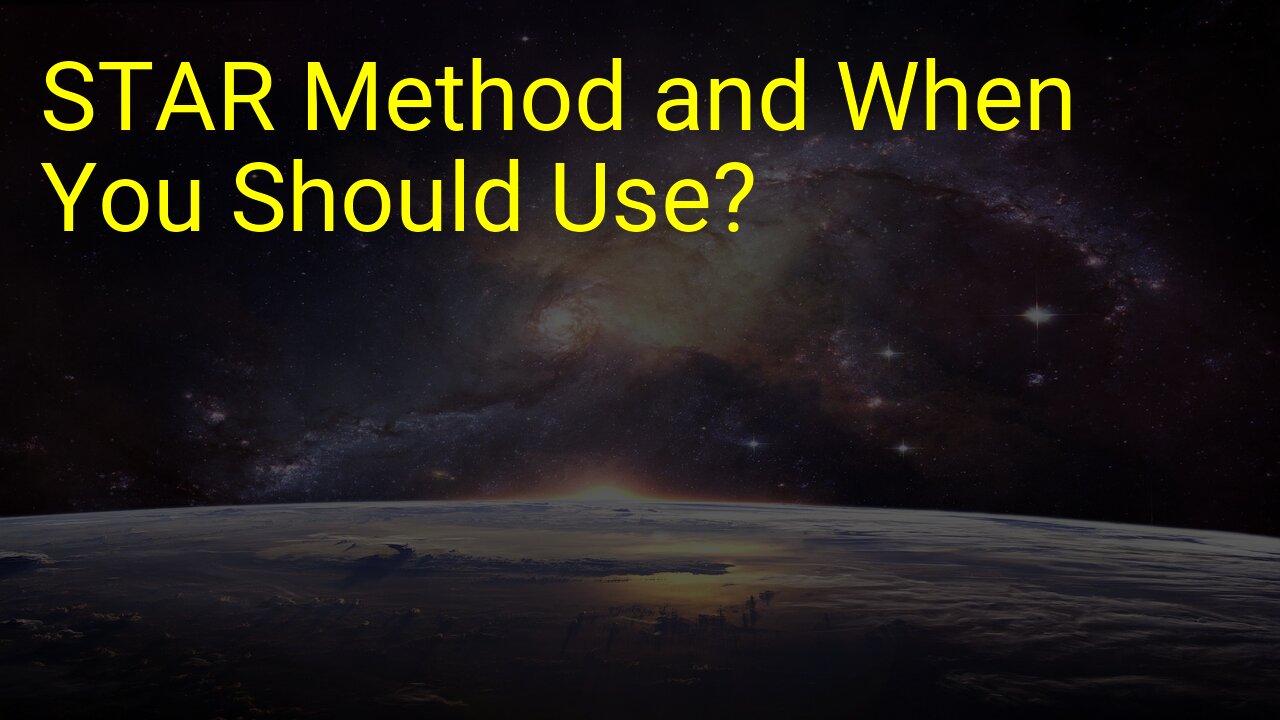 STAR Method and When You Should Use?