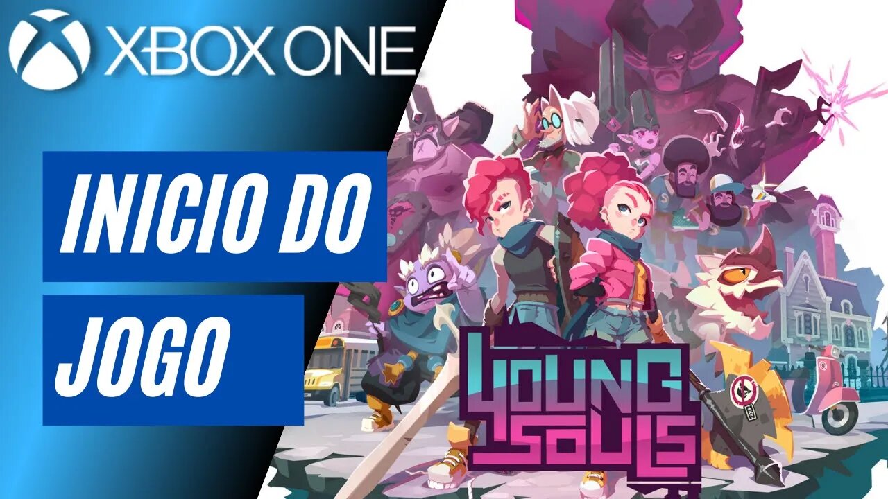 YOUNG SOULS - INÍCIO DO JOGO (XBOX ONE)