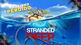 SOBREVIENDO SOZINHO EM UMA ILHA - Stranded Deep