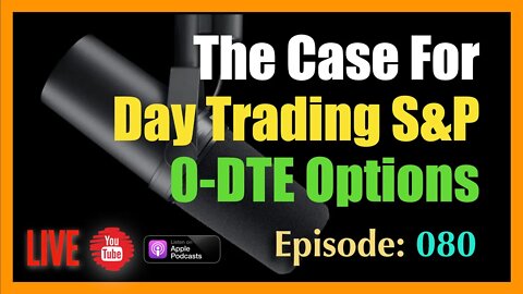 The Case for Day Trading S&P 0-DTE Options