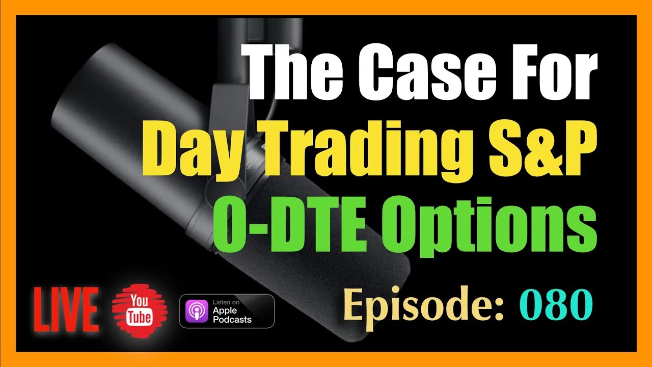 The Case for Day Trading S&P 0-DTE Options