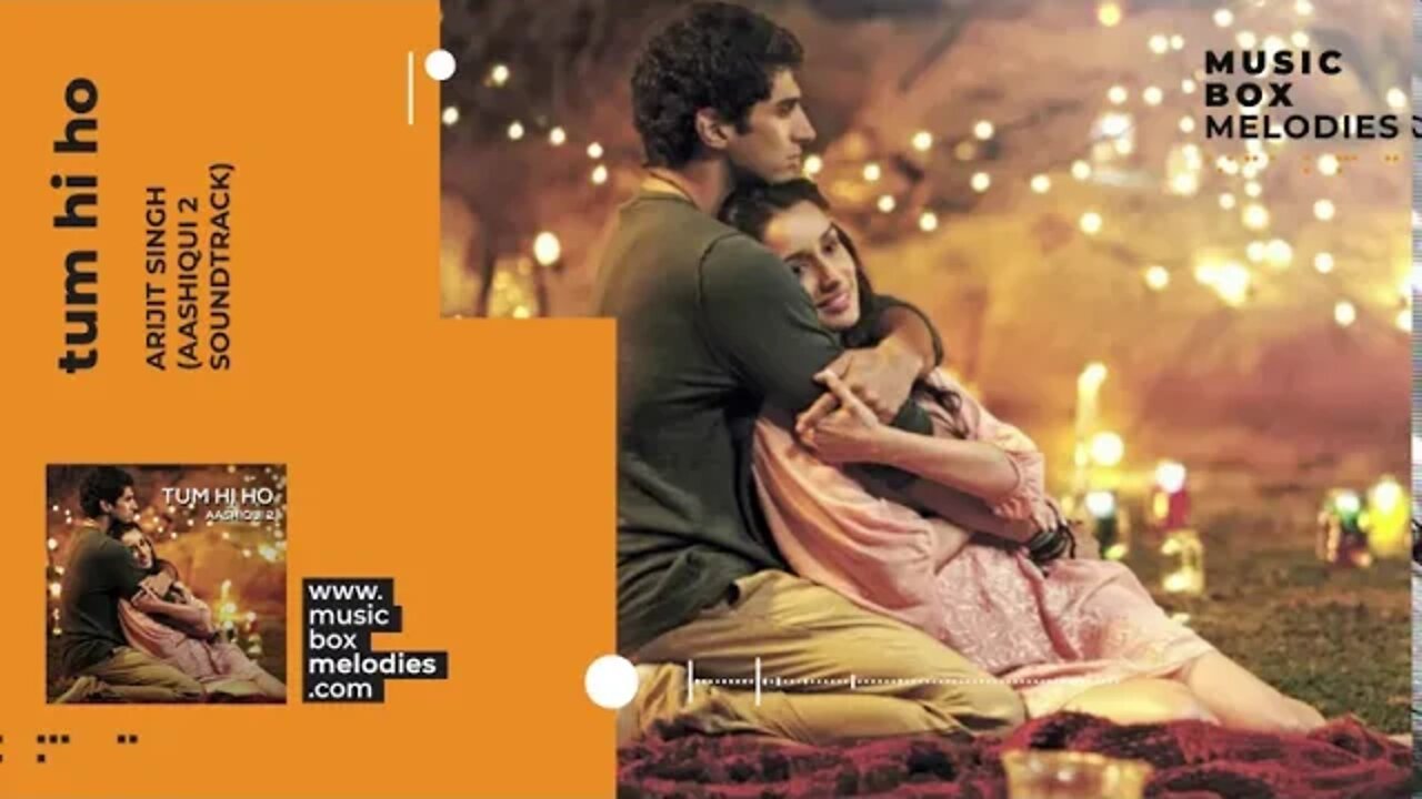 [Music box melodies] - Tum Hi Ho by Arijit Singh (Aashiqui 2 Soundtrack)