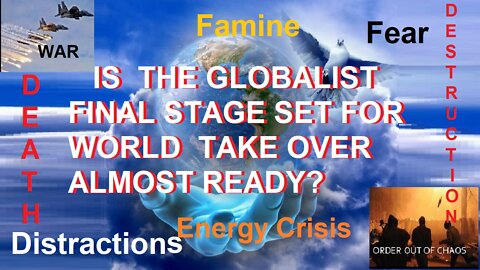 IS THE GLOBALIST FINAL STAGE SET FOR WORLD TAKE OVER READY?