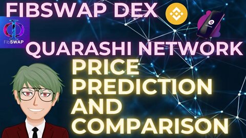 FIBSWAP VS QUARASHI DEX RACE , COMPARISON AND PRICE PREDICTION