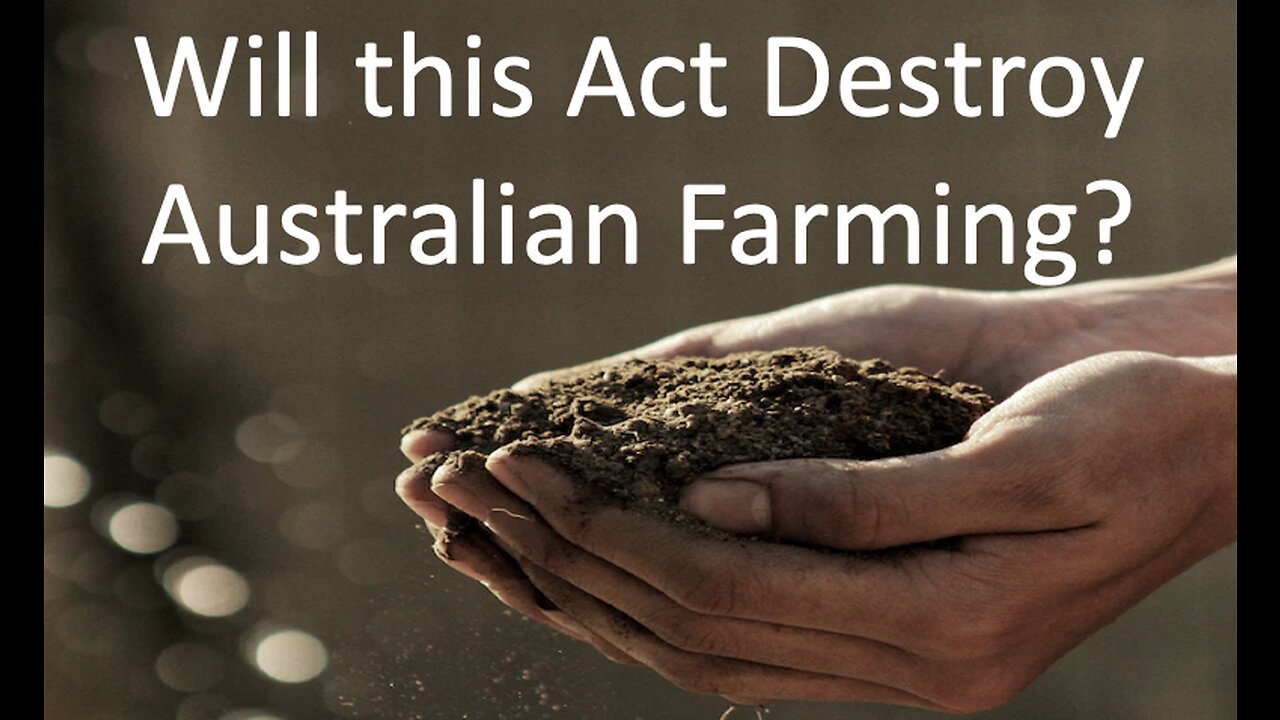 Will This Act Destroy Western Australia's Farming?