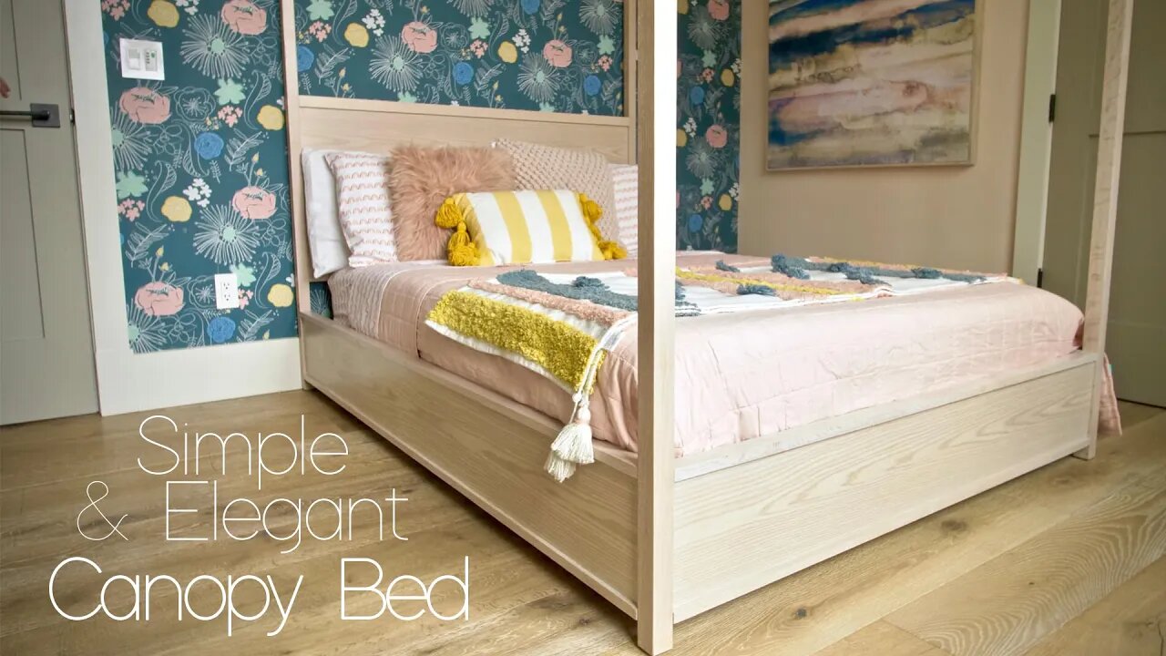 Making a Simple and Elegant Canopy Bed [w/ Free Plans]