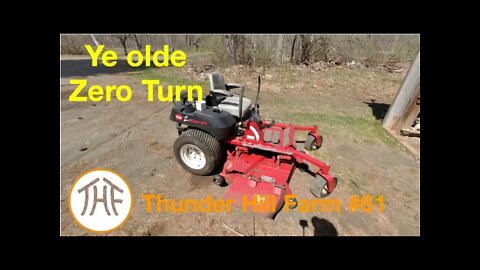 Thunder Hill Farm #61 - Ye olde Zero Turn