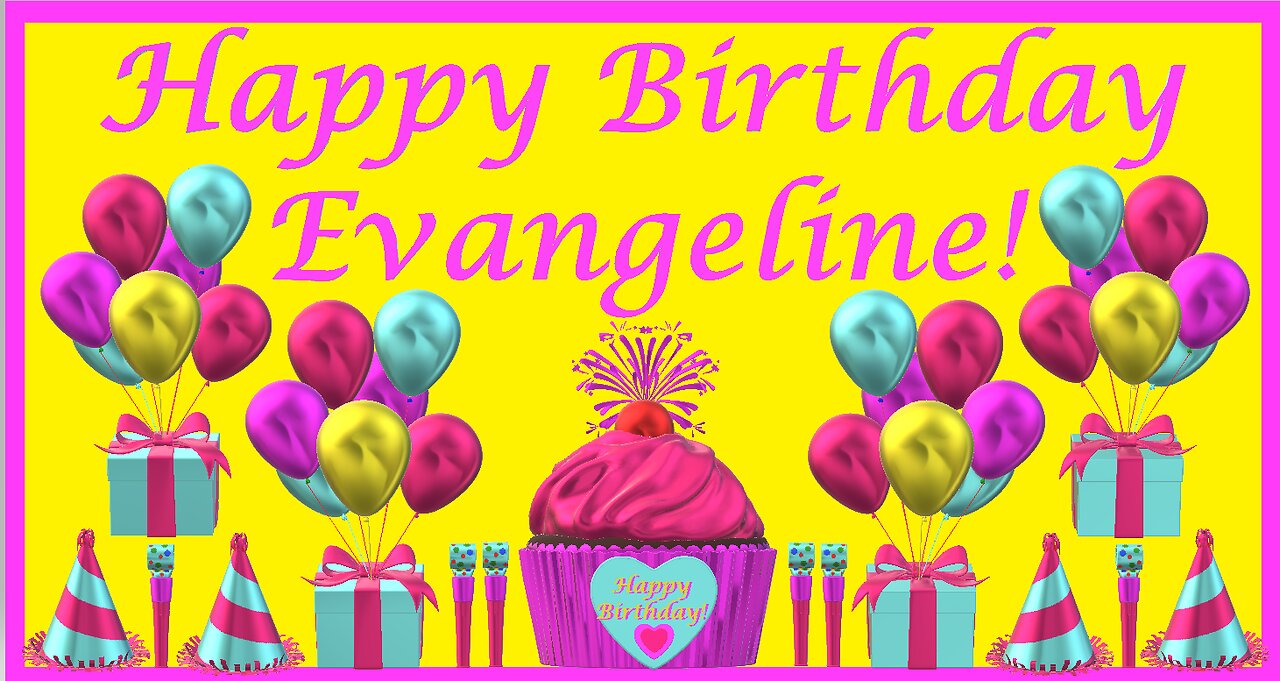 Happy Birthday 3D - Happy Birthday Evangeline - Happy Birthday To You - Happy Birthday Song